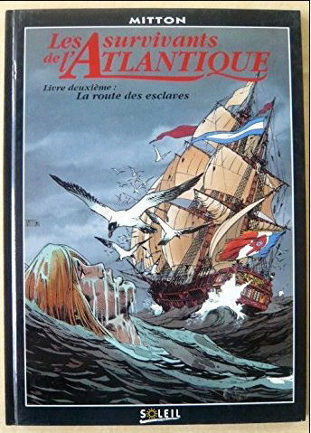 Les survivants de l'Atlantique, Livre deuxieme : La route des esclaves