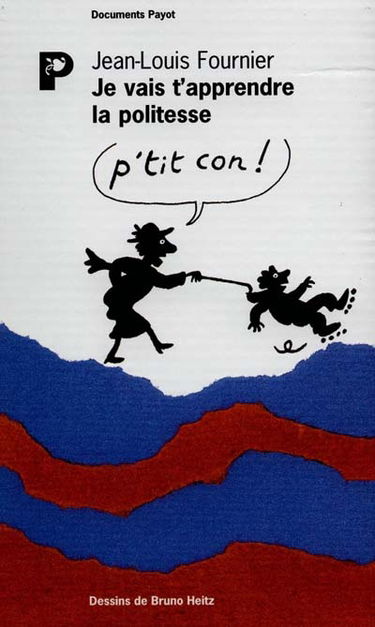 Je vais t'apprendre la politesse