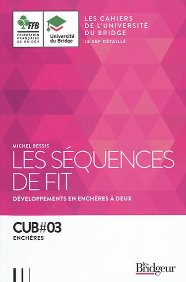 Couverture de Les séquences de fit : développements en enchères à deux