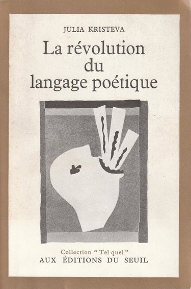 Couverture de La révolution du langage poétique : l'avant-garde à la fin du xixe siècle, lautreamont et Mallarmé par Julia Kristeva