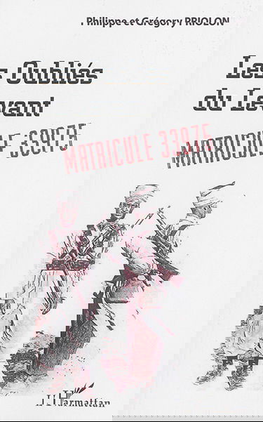 Les oubliés du Levant : matricule 33975