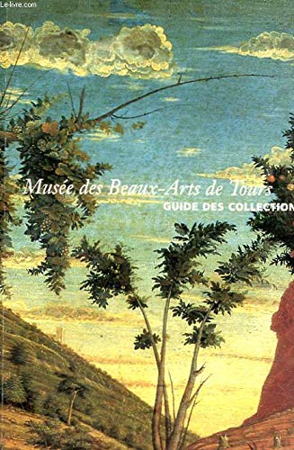 Musée des beaux-arts de Tours : guide des collections