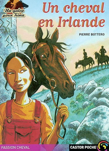 Un galop pour Tsina. Vol. 2. Un cheval en Irlande