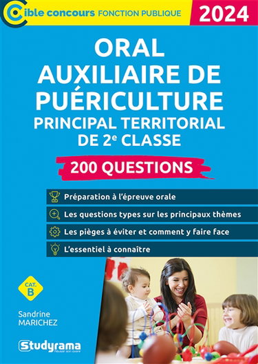 Couverture de Oral auxiliaire de puériculture principal territorial de 2e classe : 200 questions, cat. B : 2024