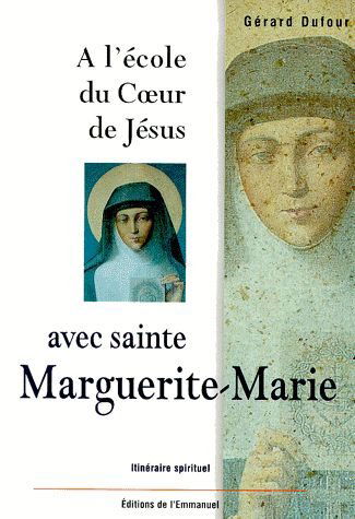 À l'école du coeur de Jésus avec sainte Marguerite-Marie