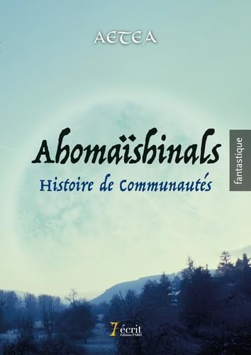 Ahomaïshinals: Histoire de communautés