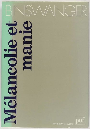 Mélancolie et manie : études phénoménologiques