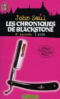 Les chroniques de Blackstone. Vol. 6. L'asile