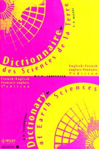 Dictionnaire des sciences de la Terre, anglais-français, français-anglais. Dictionary of earth science : english-french, french-english
