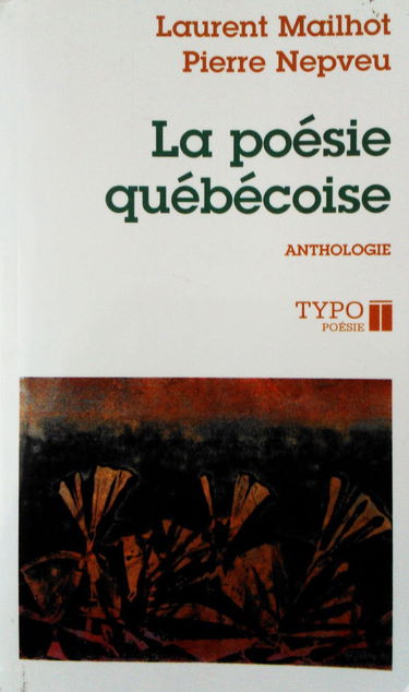 La poésie québécoise : des origines à nos jours