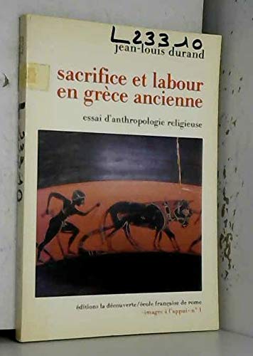 Sacrifice et labour en Grèce ancienne : essai d'anthropologie religieuse