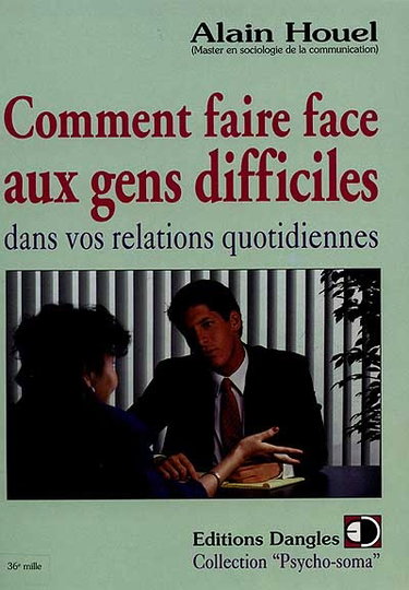 Comment faire face aux gens difficiles dans vos relations quotidiennes