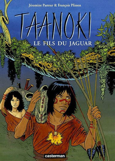 Taanoki. Vol. 2. Le fils du jaguar