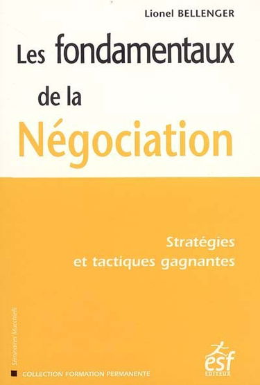 Les fondamentaux de la négociation : stratégies et tactiques gagnantes