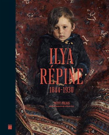 Couverture de Ilya Répine, 1844-1930 : peindre l'âme russe