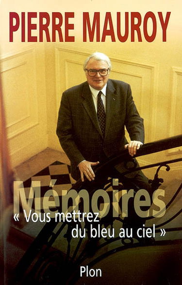 Mémoires : vous mettrez du bleu au ciel