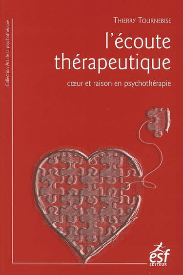 L'écoute thérapeutique : coeur et raison en psychothérapie