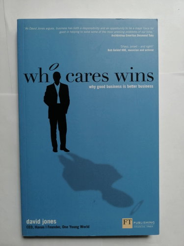 Couverture de Who Cares Wins: Why Good Business is Better Business
