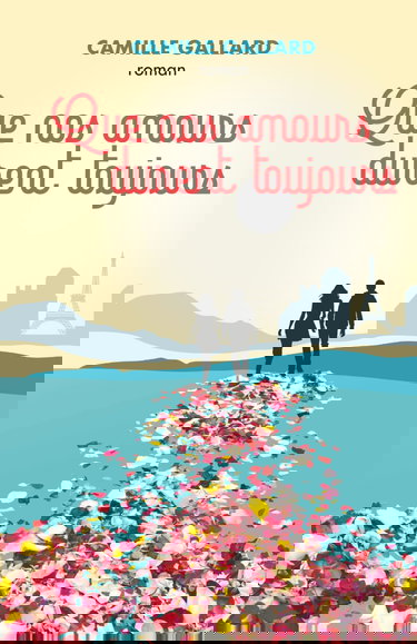 Que nos amours durent toujours