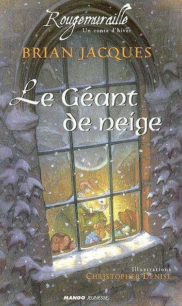 Rougemuraille. Vol. 2002. Le géant de neige