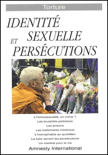 Torture. Identite Sexuelle Et Persecutions