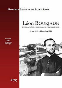 LÉON BOURJADE, officier aviateur et missionnaire en Nouvelle-Guinée.