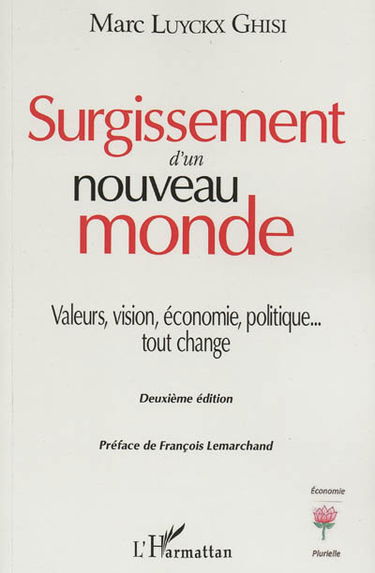 Surgissement d'un nouveau monde : valeurs, vision, économie, politique... tout change