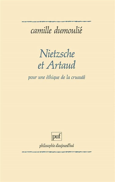 Nietzsche et Artaud : pour une éthique de la cruauté