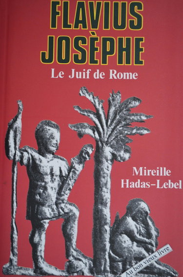 Couverture de Le Juif de Rome Flavius Josèphe - Mireille Hadas-Lebel