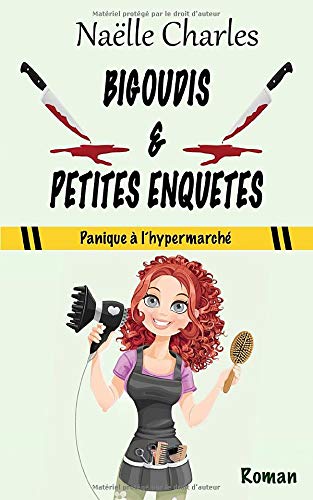 BIGOUDIS & PETITES ENQUÊTES: Panique à l'hypermarché