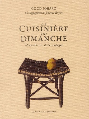 La cuisinière du dimanche : menus-plaisirs de la campagne