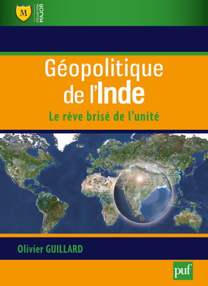 Géopolitique de l'Inde : le rêve brisé de l'unité