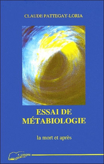 Essai de métabiologie