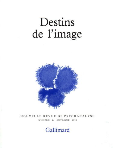 Nouvelle revue de psychanalyse, n° 44. Destins de l'image