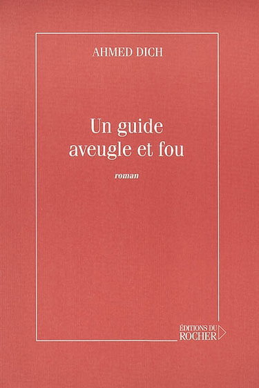 Un guide aveugle et fou