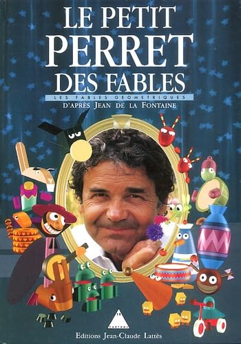 Le petit Perret des Fables. Vol. 1. Les fables géométriques