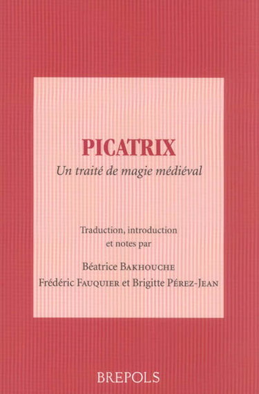 Couverture de Picatrix : un traité de magie médiéval