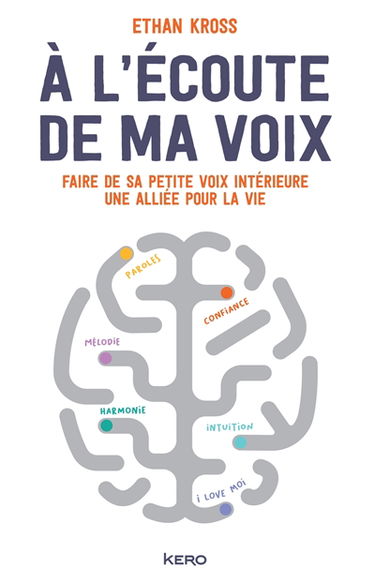 A l'écoute de ma voix : faire de sa petite voix intérieure une alliée pour la vie
