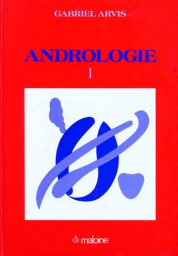Andrologie. Vol. 1