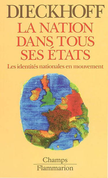 La nation dans tous ses états : les identités nationales en mouvement