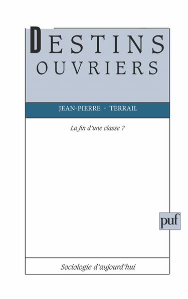 Destins ouvriers, la fin d'une classe ?
