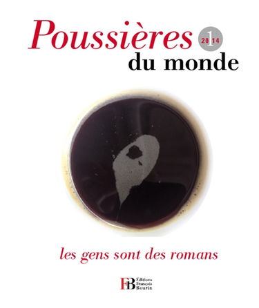 Poussières du monde. Vol. 1. Les gens sont des romans