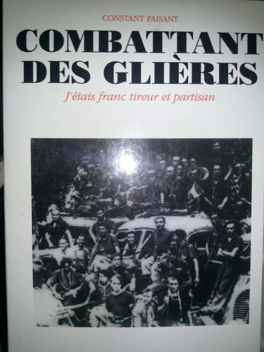 Combattant des Glières: J'étais franc-tireur et partisan