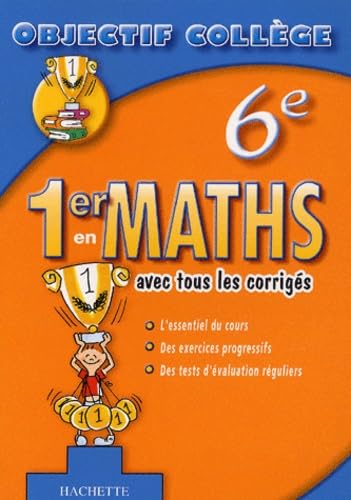 1er en Maths, 6ème (+ corrigés)