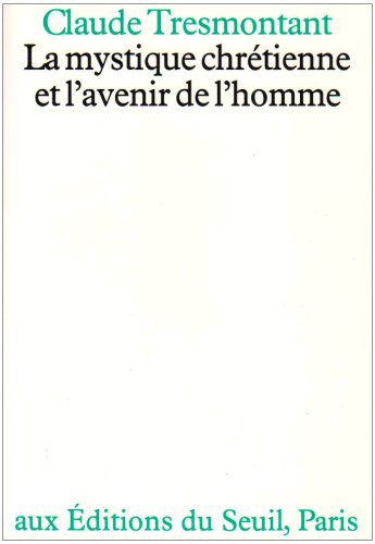La Mystique chrétienne et l'avenir de l'homme