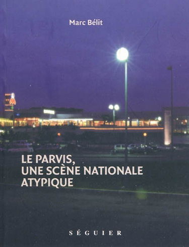 Le Parvis, une scène nationale atypique
