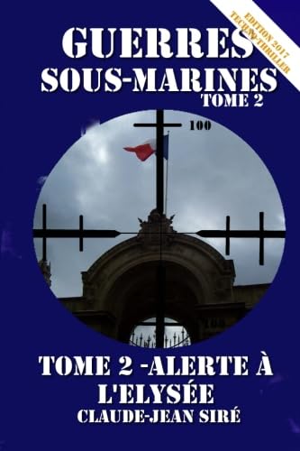 Alerte à l'Elysée - Guerres sous-marines, tome 2