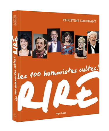 Rire : 100 humoristes cultes !