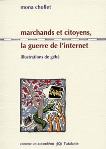 Marchands et citoyens, la guerre de l'Internet