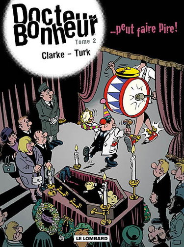 Couverture de Docteur Bonheur. Vol. 2. Docteur Bonheur peut faire pire !